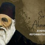 SIR SYED AHMED KHAN AS A VOYAGE TO REFORMATIVE MODERNITY