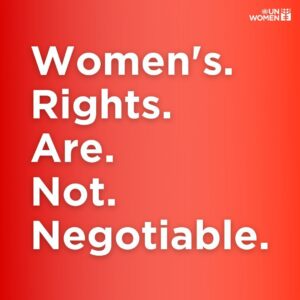 WOMEN&rsquo;S RIGHTS ARE NON-NEGOTIABLE.