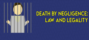 DEATH BY NEGLIGENCE(IPC SECTION 304A IN INDIA)